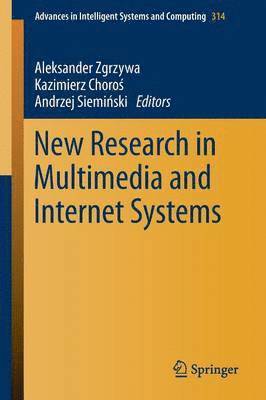 New Research in Multimedia and Internet Systems 1