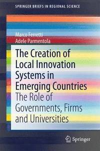 bokomslag The Creation of Local Innovation Systems in Emerging Countries