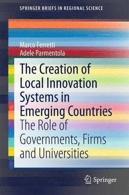 bokomslag The Creation of Local Innovation Systems in Emerging Countries