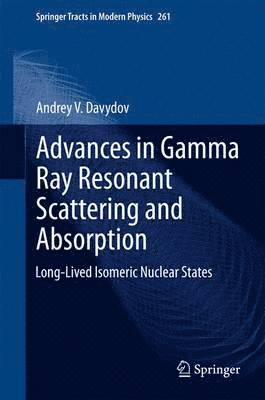 bokomslag Advances in Gamma Ray Resonant Scattering and Absorption