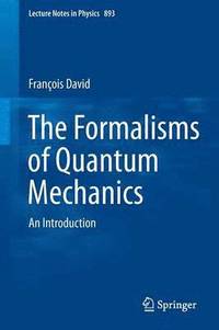 bokomslag The Formalisms of Quantum Mechanics