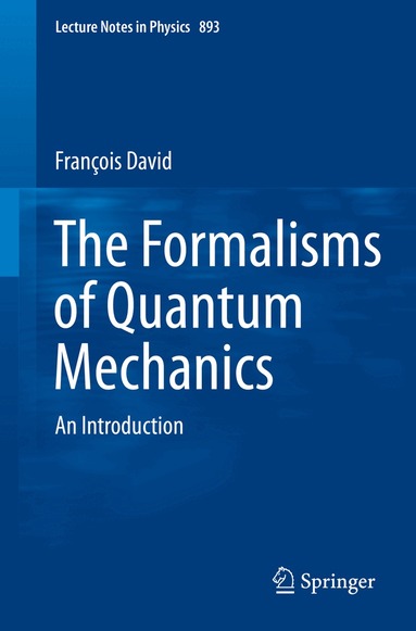 Francois David - Formalisms of Quantum Mechanics, Häftad