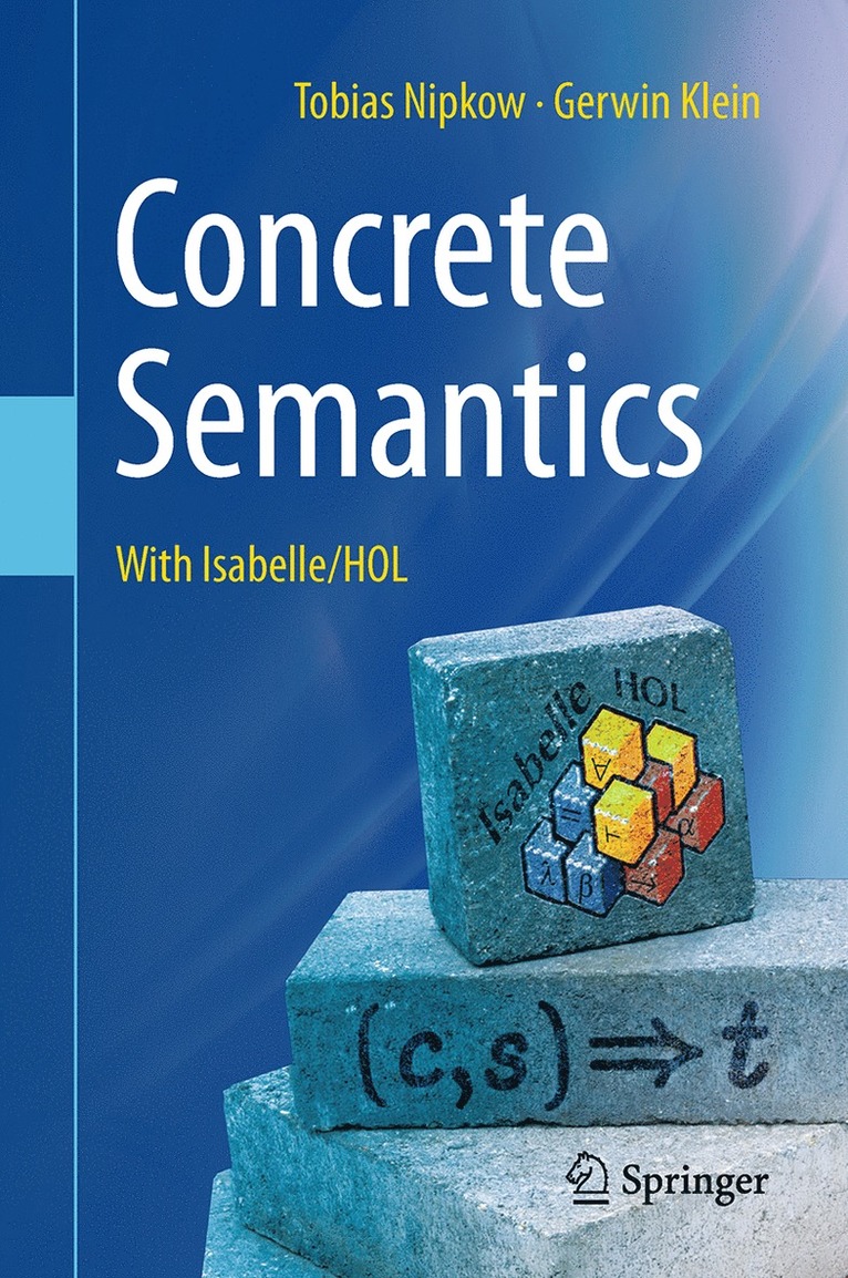 Tobias Nipkow, Gerwin Klein - Concrete Semantics, Inbunden