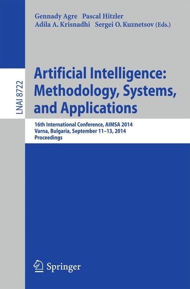 Gennady Agre, Pascal Hitzler, Adila A. Krisnadhi, Sergei O. Kuznetsov - Artificial Intelligence: Methodology, Systems, and Applications, Häftad