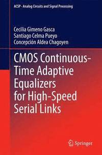 bokomslag CMOS Continuous-Time Adaptive Equalizers for High-Speed Serial Links