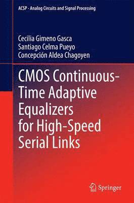 CMOS Continuous-Time Adaptive Equalizers for High-Speed Serial Links 1