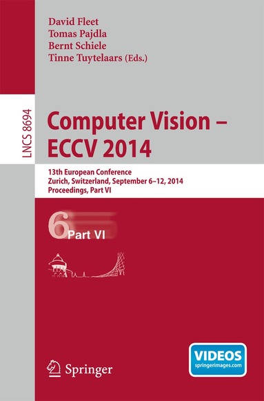 David Fleet, Tomas Pajdla, Bernt Schiele, Tinne Tuytelaars - Computer Vision -- ECCV 2014, Häftad