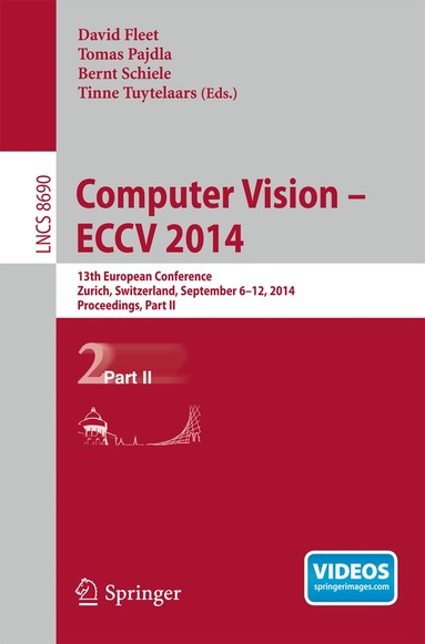David Fleet, Tomas Pajdla, Bernt Schiele, Tinne Tuytelaars - Computer Vision -- ECCV 2014, Häftad
