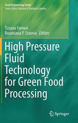 bokomslag High Pressure Fluid Technology for Green Food Processing