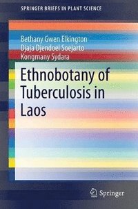bokomslag Ethnobotany of Tuberculosis in Laos