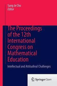 bokomslag The Proceedings of the 12th International Congress on Mathematical Education