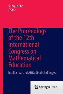 The Proceedings of the 12th International Congress on Mathematical Education 1