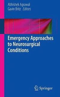 bokomslag Emergency Approaches to Neurosurgical Conditions