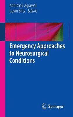 Emergency Approaches to Neurosurgical Conditions 1