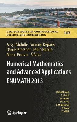 Assyr Abdulle, Simone Deparis, Daniel Kressner, Fabio Nobile, Marco Picasso - Numerical Mathematics and Advanced  Applications - ENUMATH 2013, Inbunden