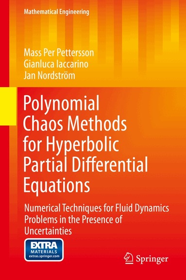 Mass Per Pettersson, Gianluca Iaccarino, Jan Nordström - Polynomial Chaos Methods for Hyperbolic Partial Differential Equations, Inbunden