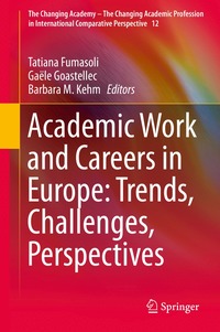 bokomslag Academic Work and Careers in Europe: Trends, Challenges, Perspectives