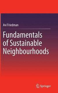 bokomslag Fundamentals of Sustainable Neighbourhoods