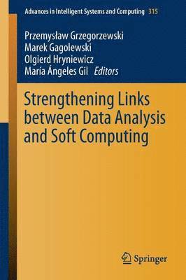 Strengthening Links Between Data Analysis and Soft Computing 1