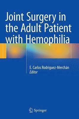 bokomslag Joint Surgery in the Adult Patient with Hemophilia