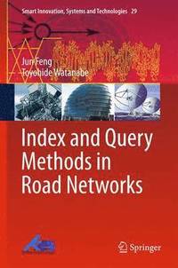 bokomslag Index and Query Methods  in Road Networks
