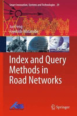 Index and Query Methods  in Road Networks 1