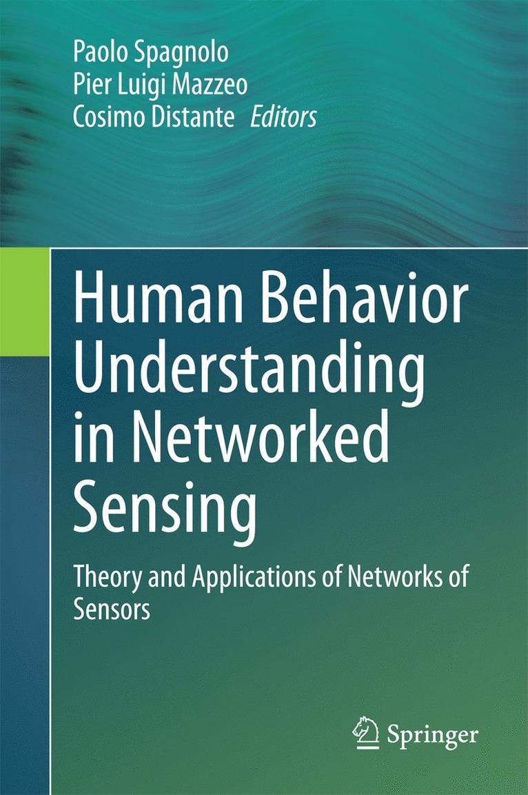 Human Behavior Understanding in Networked Sensing 1