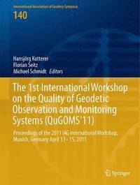 bokomslag The 1st International Workshop on the Quality of Geodetic Observation and Monitoring Systems (QuGOMS'11)