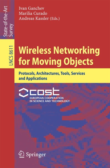 Ivan Ganchev, Marília Curado, Andreas Kassler - Wireless Networking for Moving Objects, Häftad