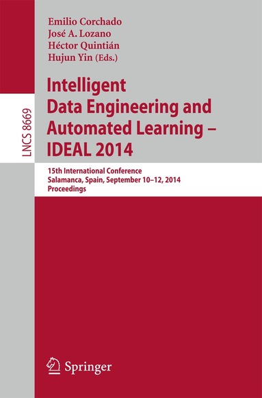 Emilio Corchado, José A. Lozano, Héctor Quintián, Hujun Yin - Intelligent Data Engineering and Automated Learning -- IDEAL 2014, Häftad