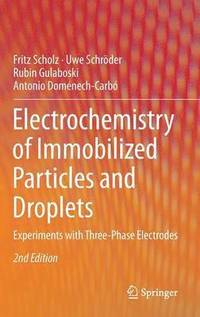 bokomslag Electrochemistry of Immobilized Particles and Droplets