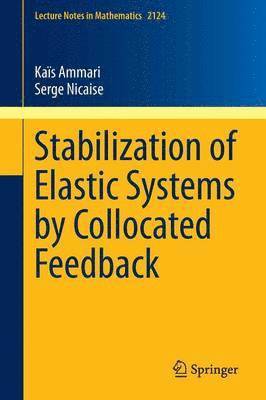 Stabilization of Elastic Systems by Collocated Feedback 1