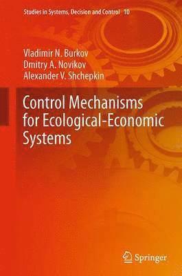 Control Mechanisms for Ecological-Economic Systems 1