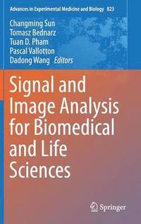 bokomslag Signal and Image Analysis for Biomedical and Life Sciences