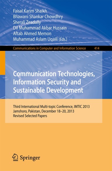 Faisal Karim Shaikh, Bhawani Shankar Chowdhry, Sherali Zeadally, Dil Muhammad Akbar Hussain, Aftab Ahmed Memon, Muhammad Aslam Uqaili - Communication Technologies, Information Security and Sustainable Development, Häftad