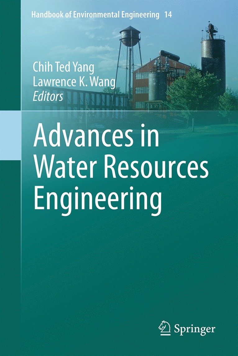 Chih Ted Yang, Lawrence K. Wang - Advances in Water Resources Engineering, Inbunden