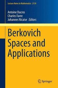 bokomslag Berkovich Spaces and Applications