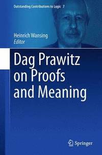 bokomslag Dag Prawitz on Proofs and Meaning