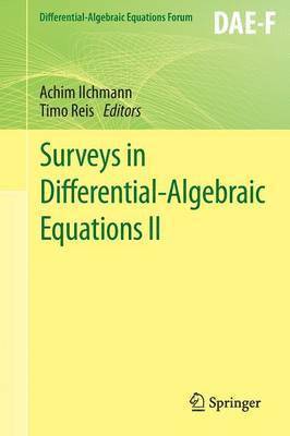 Surveys in Differential-Algebraic Equations II 1
