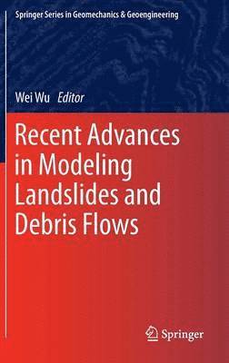 Recent Advances in Modeling Landslides and Debris Flows 1