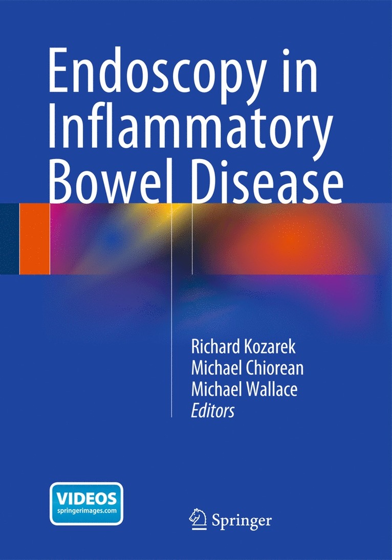 Richard Kozarek, Michael Chiorean, Michael Wallace - Endoscopy in Inflammatory Bowel Disease, Inbunden