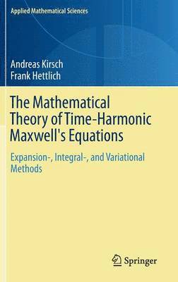 bokomslag The Mathematical Theory of Time-Harmonic Maxwell's Equations
