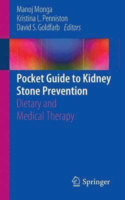 Manoj Monga, Kristina L. Penniston, David S. Goldfarb - Pocket Guide to Kidney Stone Prevention, Häftad