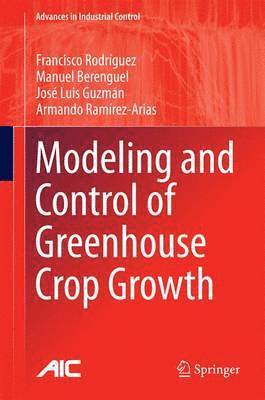 Modeling and Control of Greenhouse Crop Growth 1
