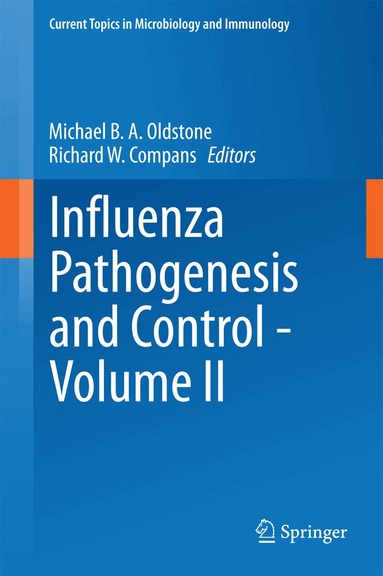 Michael B. A. Oldstone, Richard W. Compans - Influenza Pathogenesis and Control - Volume II, Inbunden