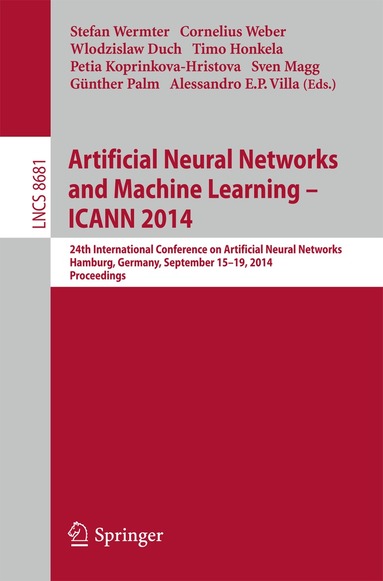 Stefan Wermter, Cornelius Weber, Wlodzislaw Duch, Timo Honkela, Petia Koprinkova-Hristova, Sven Magg, Günther Palm, Allessandro E.P. Villa - Artificial Neural Networks and Machine Learning -- ICANN 2014, Häftad