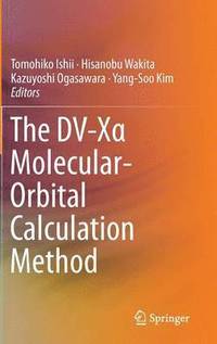 bokomslag The DV-X Molecular-Orbital Calculation Method