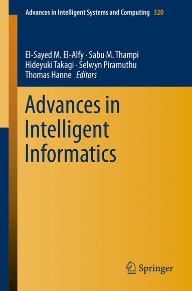 El-Sayed M. El-Alfy, Sabu M. Thampi, Hideyuki Takagi, Selwyn Piramuthu, Thomas Hanne - Advances in Intelligent Informatics, Häftad