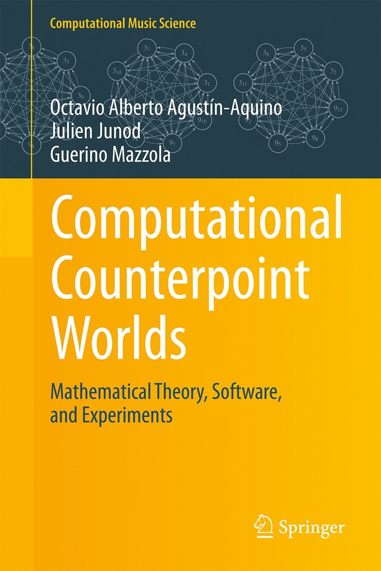 Octavio Alberto Agustín-Aquino, Julien Junod, Guerino Mazzola - Computational Counterpoint Worlds, Inbunden