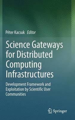 bokomslag Science Gateways for Distributed Computing Infrastructures
